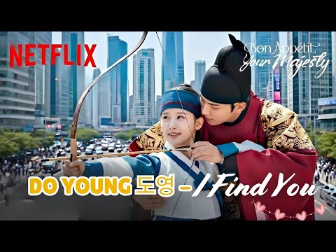DOYOUNG (도영) - I Find You | Bon App&eacute;tit, Your Majesty (폭군의 셰프) OST Part. 1 MV [ENG/IND]