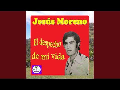 El despecho de mi vida