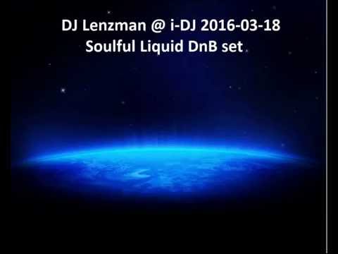 DJ Lenzman (no MC) Deep Liquid dnb 60m, i-DJ set, 2016-03-18
