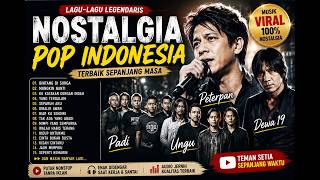 Download lagu 🔥 100% NOSTALGIA! Peterpan, Dewa 19, Padi, Ungu & Noah | Lagu Pop, Terbaik Sepanjang Masa mp3