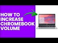 How To Increase Chromebook Volume How To Adjust And Boost Chromebook Volume