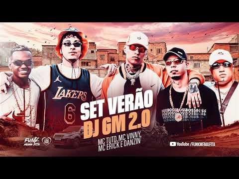 SET VERÃO DJ GM 2.0 - MC Tuto, MC Vinny, MC Erick e Danzin