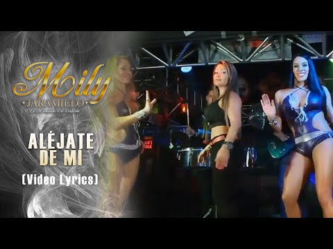 Aléjate De Mí - Mily Jaramillo (Video Lyrics)