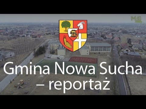 Gmina Nowa Sucha - reportaż 2018