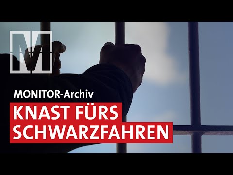 Gefängnis für Schwarzfahren - MONITOR
