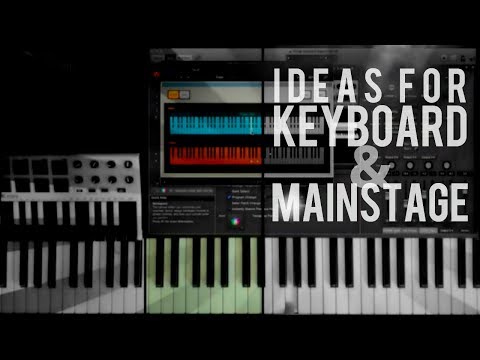 10 Cool Ideas for Keyboard and Mainstage