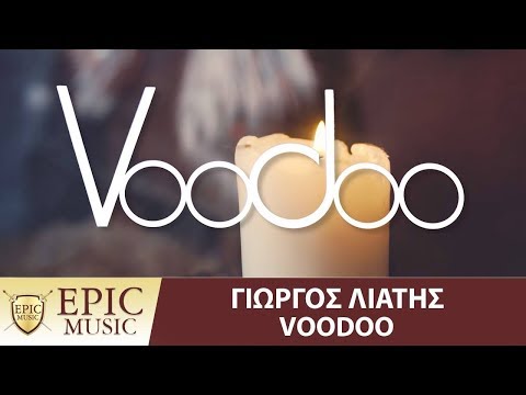 Γιώργος Λιάτης - Voodoo | Official Music Video