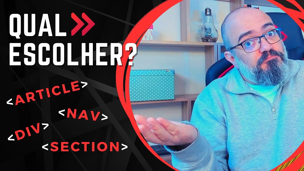 😲 article? section? div? nav? Qual tag HTML semântica escolher? 🤔