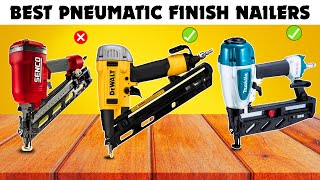 The 5 Best Pneumatic Finish Nailers of 2026