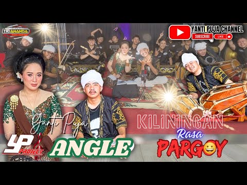 ANGLE || YANTI PUJA || KILININGAN