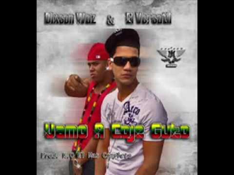 CRISTIAN PRODUCTIONS,Dixson Waz ; EL Versatil - Vamo A Coje Guto Prod. KO El Mas Completo.