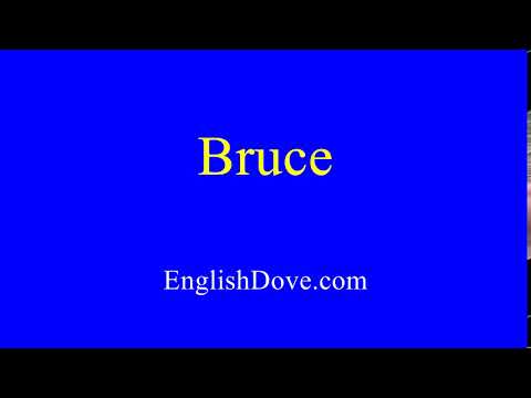 How to pronounce Bruce in American English.