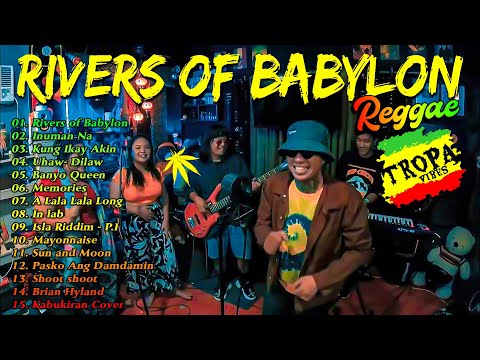 Rivers of Babylon, Inuman Na Reggae Songs With Lyrics 2025💓BEST REGGAE MIX 😘Reggae Music Tropavibes
