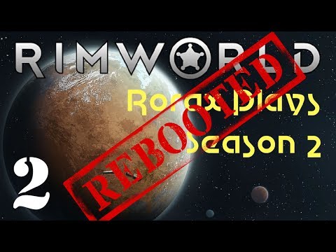 Rimworld Season 2 Rebooted Episode 2: So you wanted a desert base.