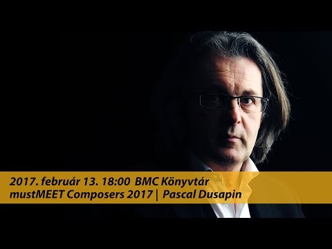 Pascal Dusapin, the opera composer | mustMEET Composers 2017