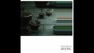 Ryuichi Sakamoto - Life, Life