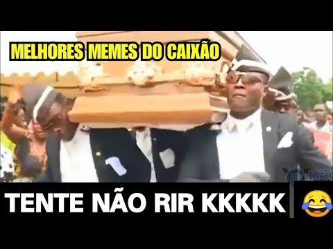 MELHORES MEMES DOS DANÇARINOS DO CAIXÃO