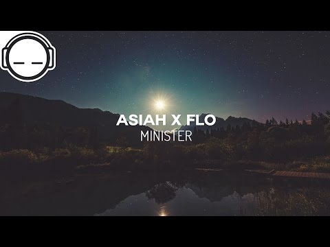 Asiah x FLO - Minister