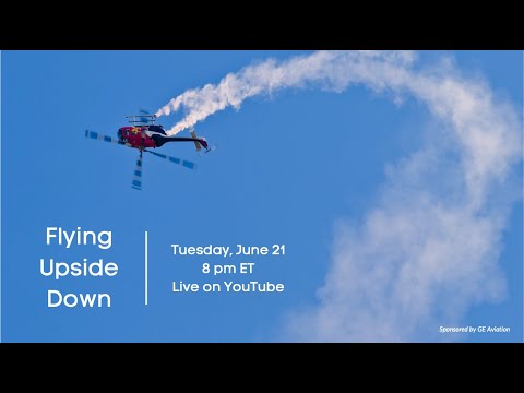 Flying Upside Down: How Chuck Aaron Created Helicopter Aerobatics (Lecture)