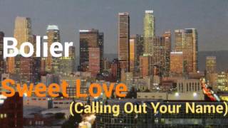 DANCE || Bolier - Sweet Love (Calling Out Your Name) (HS #3)