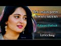 Falguni Pathak Songs Teri Main Prem Diwani Saiyan Indhana Winva Lyrics Falguni Pathak 2020 Lyrics