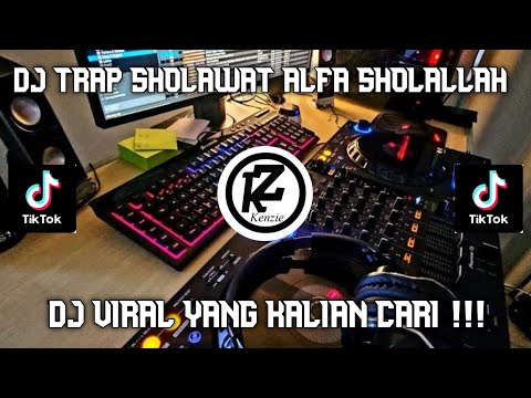 DJ TRAP SHOLAWAT TERBARU DJ ALFA SHOLALLAH  DJ SHOLAWAT TERBARU 2023