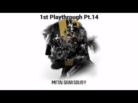 Metal Gear Solid V: The Phantom Pain Pt.13  1st Ever Playthrough