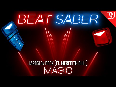 Beat Saber (OST 5) Cinematic │ Jaroslav Beck (Ft. Meredith Bull) - Magic