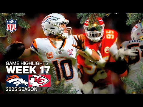 Denver Broncos vs Kansas City Chiefs Christmas Day Game Highlights | 2025 NFL Season Week 17