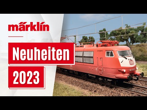 Märklin Neuheiten 2023 / Neuheiten von Märklin, Trix, Minitrix und LGB