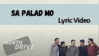 NORTHDRIVE - SA PALAD MO (Lyric video)