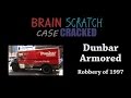 Case Cracked: The Dunbar Armored Robbery of 1997