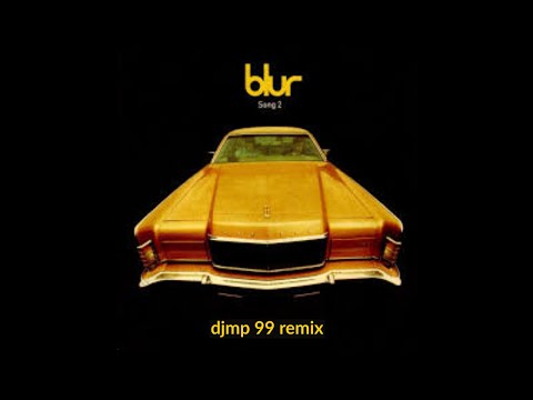 Blur - Song 2 (djmp 99 rmx)