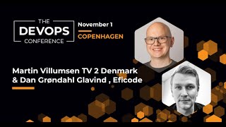 Internal Developer Platform | Martin Villumsen & Dan Glavind | The DEVOPS Conference Copenhagen 2022