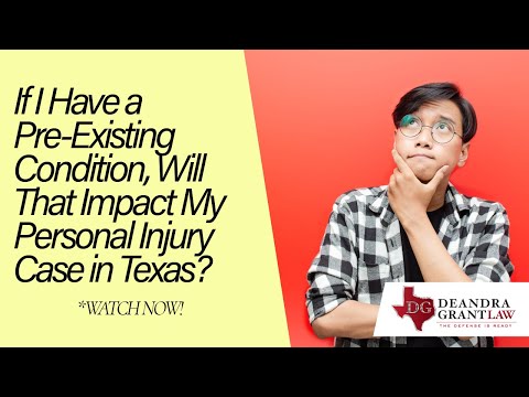 If I Have a Pre-Existing Condition, Will That Impact My Personal Injury Case in Texas? | Find Out