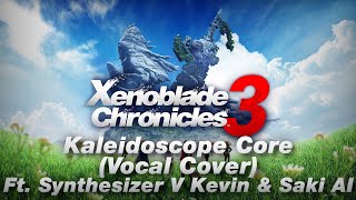 Drifting Soul Remix/Kaleidoscopic Core (Vocal Cover) [XC3] (Kevin &amp; Saki AI)[Synthesizer V AI Cover]