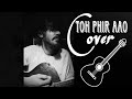 Toh Phir Aao | Unplugged | Cover | Munna Islam