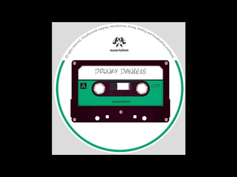 Drunky Daniels - Action (MATERIALISM 081)