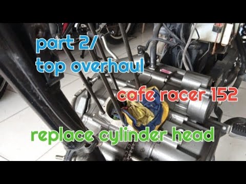 Part 2/ top overhaul cafe racer 152 /replace cylinder head