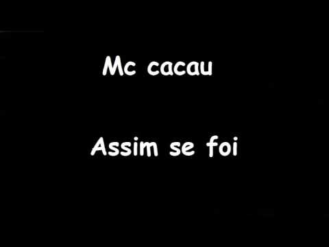 MC CACAU ( ASSIM SE FOI )