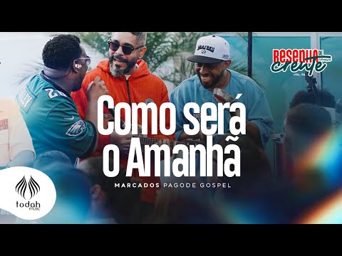 Como Será o Amanhã | Marcados Pagode Gospel [Clipe Oficial]