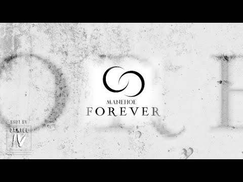 Manehoe - Forever [Official Audio] - [shotbydanieliv]