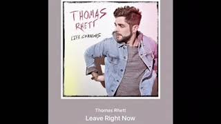 Thomas Rhett - Leave Right Now (Official Audio)