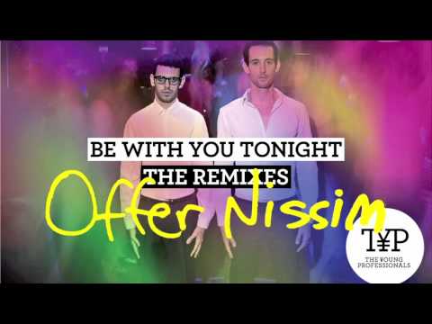 Be With You Tonight  (Offer Nissim Remix) - The Young Professionals