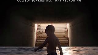 Cowboy Junkies - Missing Children