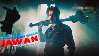Title - JAWAN Movie Trailer - Edit 🔥 SRK Edit S