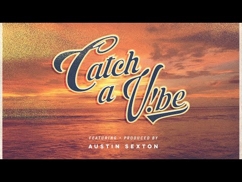 DEMRICK - CATCH A V!BE (FT. & PROD. BY AUSTIN SEXTON)