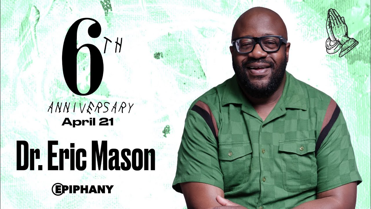 6th Anniversary: Guest Speaker - Dr. Eric Mason