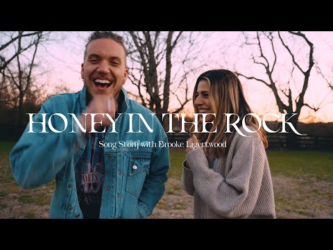 Honey In the Rock (Song Story) -- Brandon Lake & Brooke Ligertwood