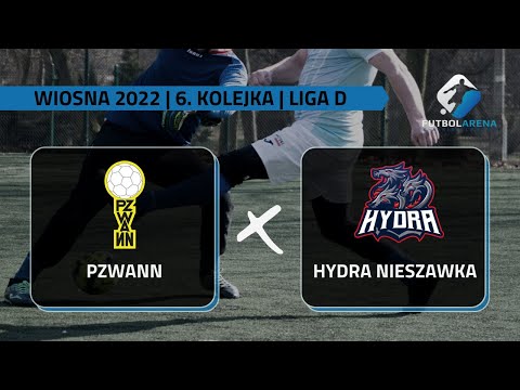 PZWANN - Hydra Nieszawka - Liga D (6. kolejka Wiosna 2022)